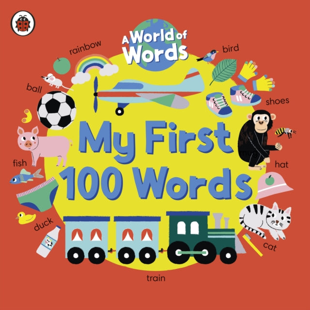 My First 100 Words - A World of Words