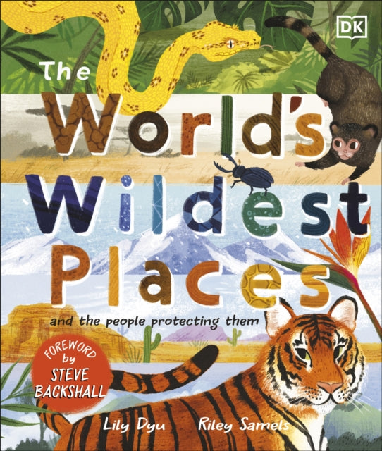 The World's Wildest Places - And the People Protecting Them