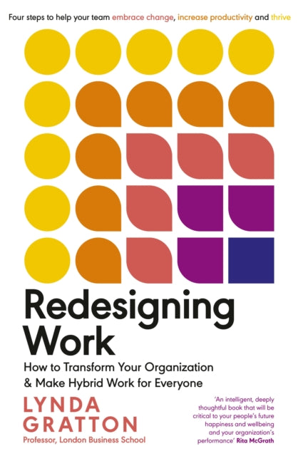 Redesigning Work - How to Transform Your Organisation and Make Hybrid Work for Everyone