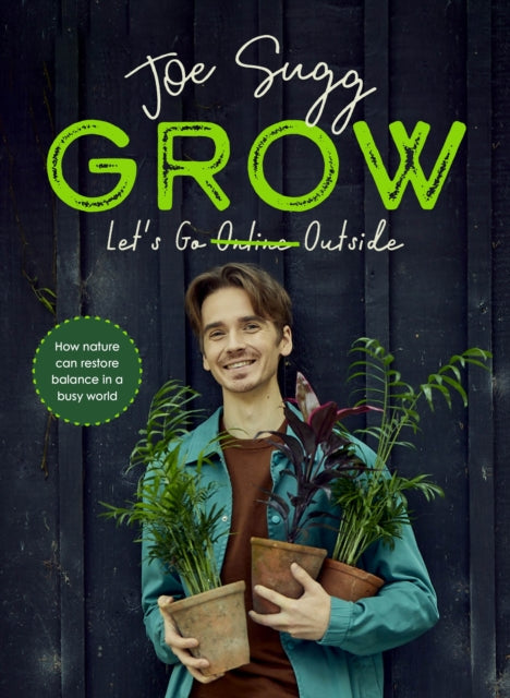 Grow - How nature can restore balance in a busy world