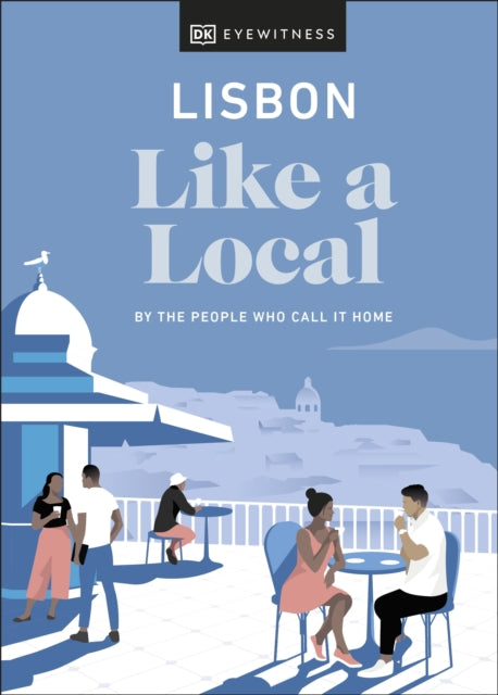 Lisbon Like a Local - By the People Who Call It Home