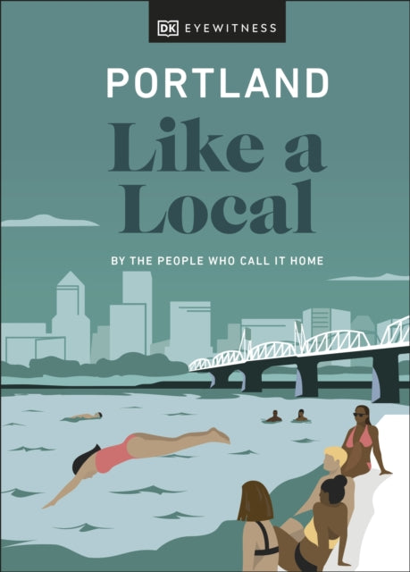 Portland Like a Local - By the People Who Call It Home