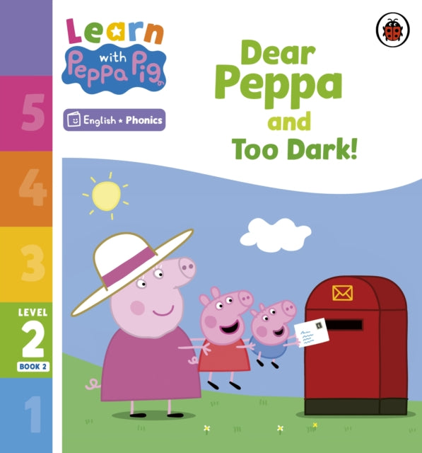 Learn with Peppa Phonics Level 2 Book 2 – Dear Peppa and Too Dark! (Phonics Reader)