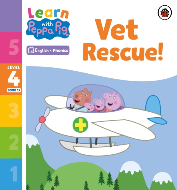 Learn with Peppa Phonics Level 4 Book 15 – Vet Rescue! (Phonics Reader)