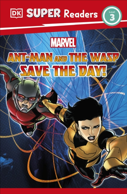 DK Super Readers Level 3 Marvel Ant-Man and The Wasp Save the Day!