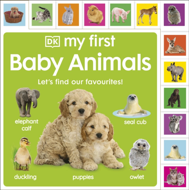 My First Baby Animals: Let's Find Our Favourites!