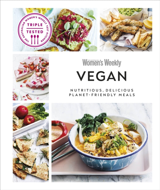 Australian Women's Weekly Vegan - Nutritious, Delicious Planet-friendly Meals