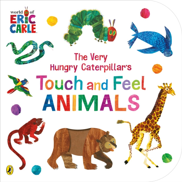 Very Hungry Caterpillar’s Touch and Feel Animals