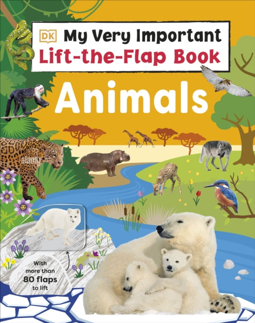 My Very Important Lift-the-Flap Book: Animals