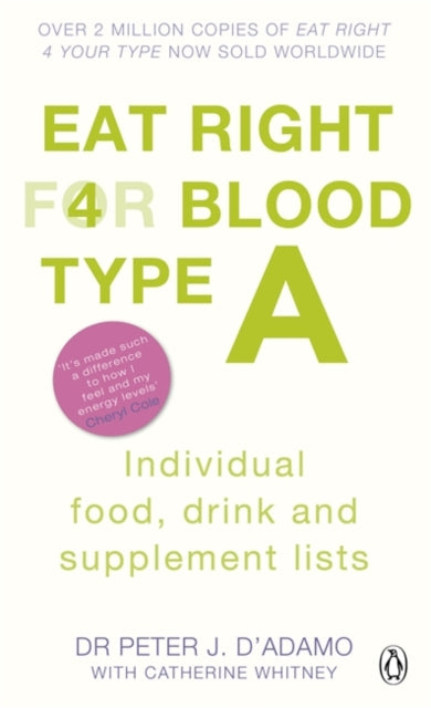 Eat Right for Blood Type A: Individual Food, Drink and Supplement Lists