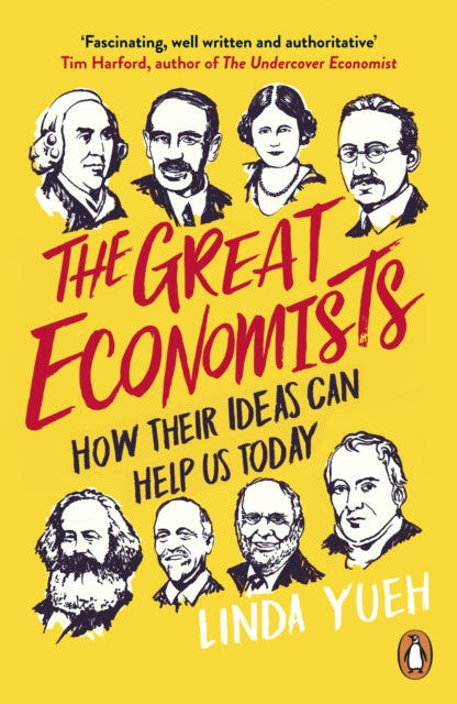 The Great Economists - How Their Ideas Can Help Us Today
