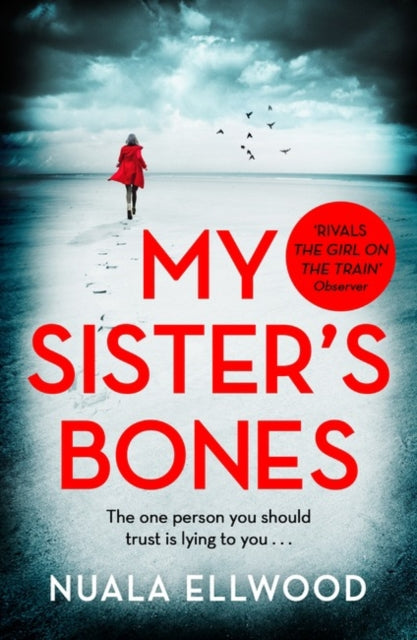 My Sister's Bones: 'A gripping rollercoaster ride of a thriller that keeps you in there right to the last page'