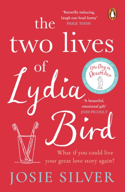 The Two Lives of Lydia Bird - The unputdownable and gorgeously romantic new love story from the Sunday Times bestseller