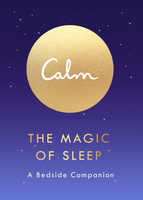 The Magic of Sleep - A Bedside Companion