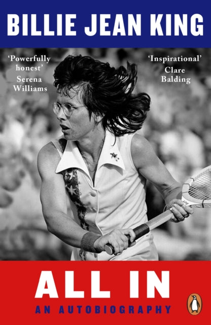 All In - The Autobiography of  Billie Jean King