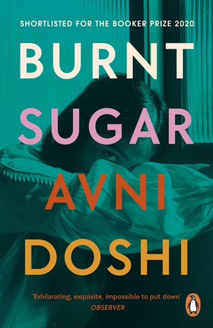 Burnt Sugar - Shortlisted for the Booker Prize 2020