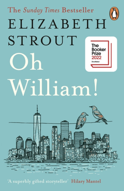 Oh William! - From the author of My Name is Lucy Barton