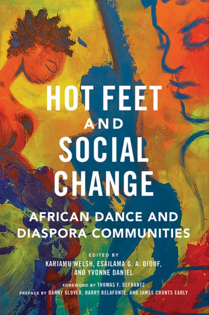 Hot Feet and Social Change - African Dance and Diaspora Communities