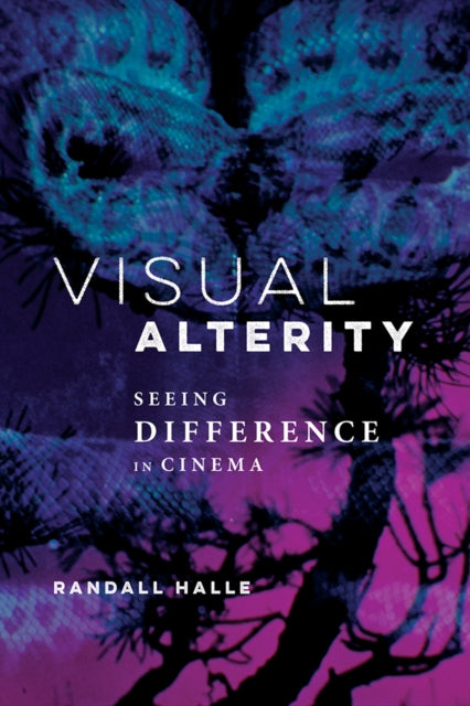 Visual Alterity - Seeing Difference in Cinema