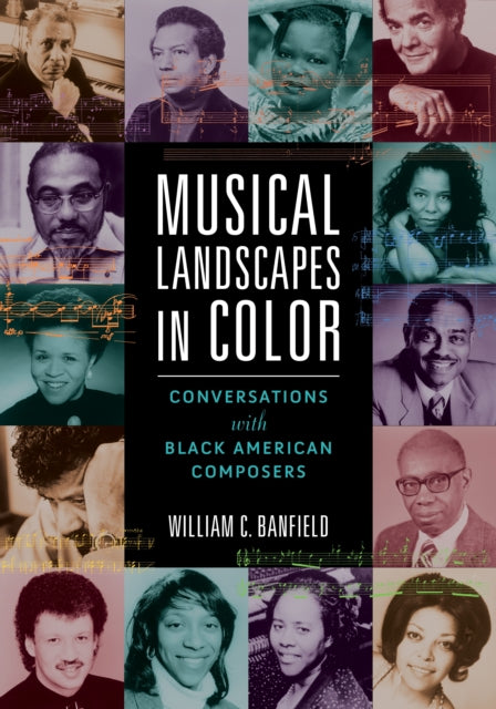 Musical Landscapes in Color - Conversations with Black American Composers