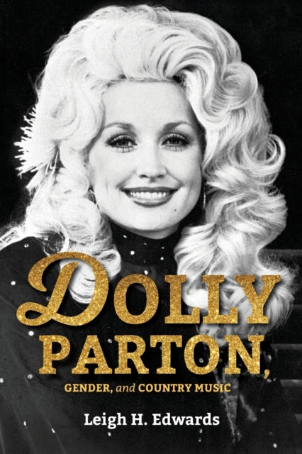 Dolly Parton, Gender, and Country Music