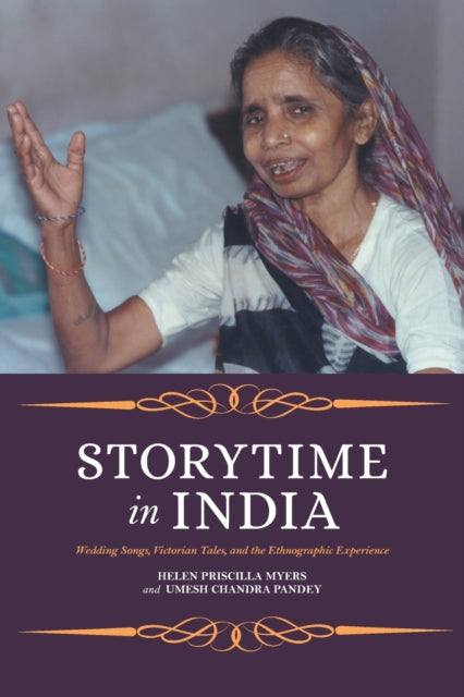 Storytime in India - Wedding Songs, Victorian Tales, and the Ethnographic Experience