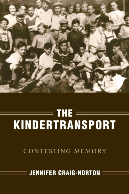 The Kindertransport - Contesting Memory