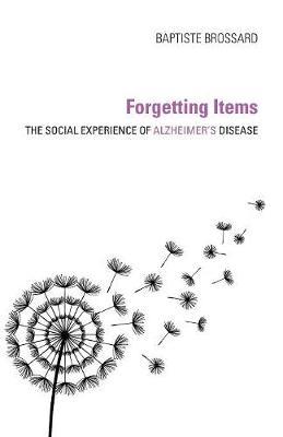 Forgetting Items - The Social Experience of Alzheimer's Disease