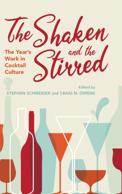 The Shaken and the Stirred - The Year's Work in Cocktail Culture
