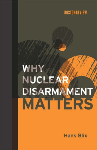 WHY NUCLEAR DISARMAMENT MATTERS