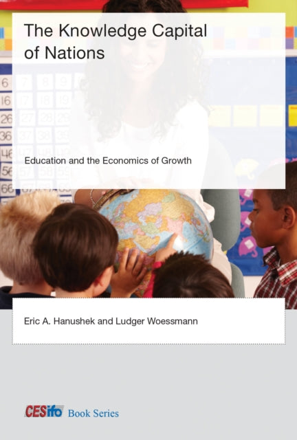 The Knowledge Capital of Nations: Education and the Economics of Growth