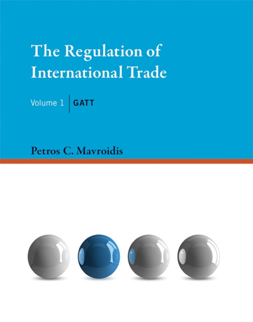 The Regulation of International Trade: GATT