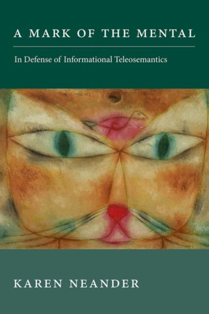 A Mark of the Mental: In Defense of Informational Teleosemantics