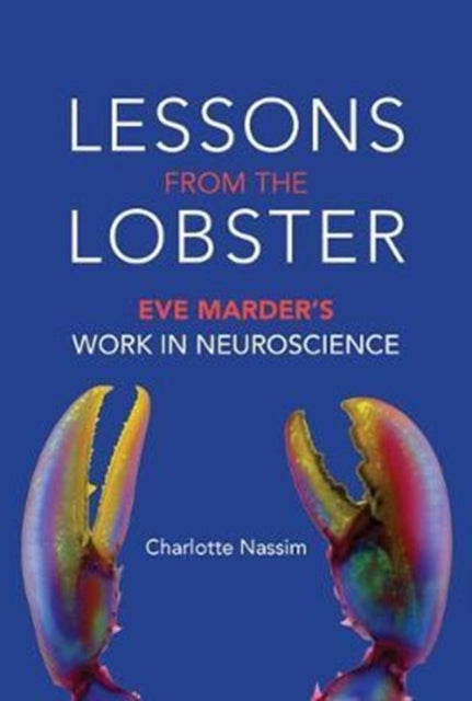 Lessons from the Lobster - Eve Marder's Work in Neuroscience