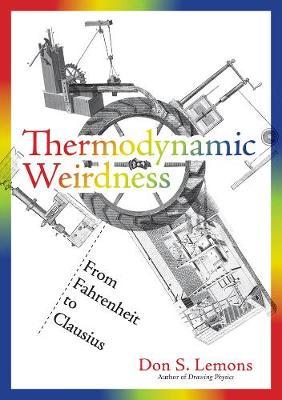 Thermodynamic Weirdness - From Fahrenheit to Clausius