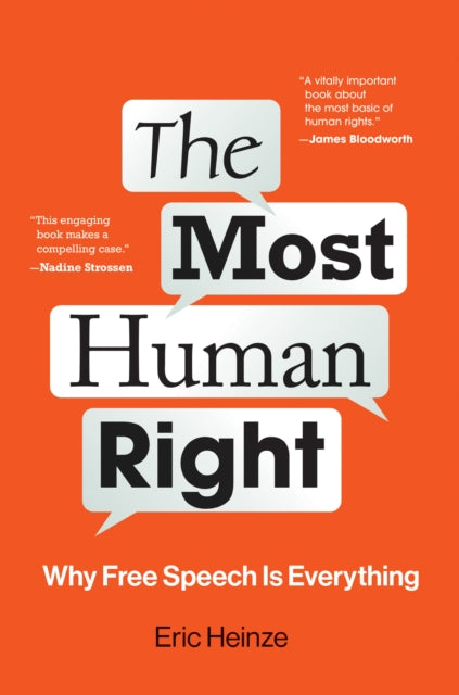 The Most Human Right - Why Free Speech Is Everything