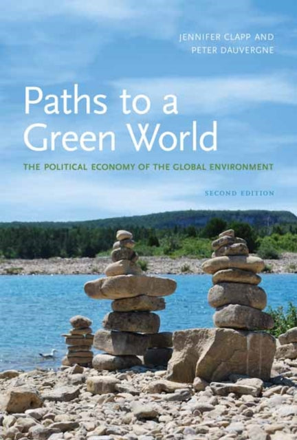 Paths to a Green World: The Political Economy of the Global Environment