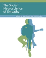 The Social Neuroscience of Empathy