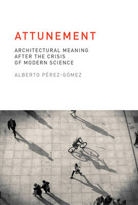 Attunement: Architectural Meaning after the Crisis of Modern Science