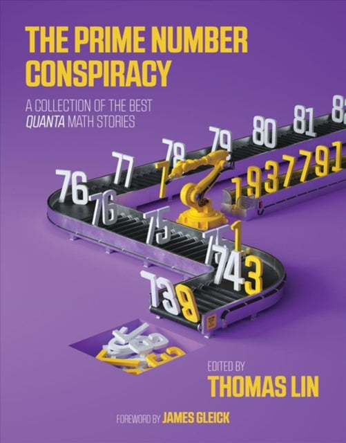 The Prime Number Conspiracy - The Biggest Ideas in Math from <i>Quanta</i>