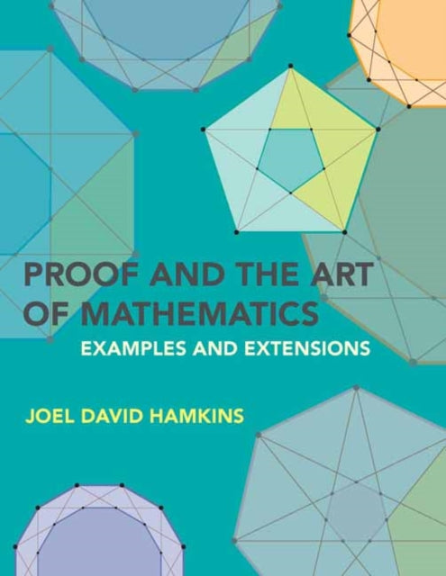 Proof and the Art of Mathematics