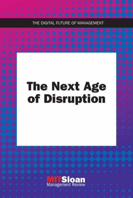 NEXT AGE OF DISRUPTION