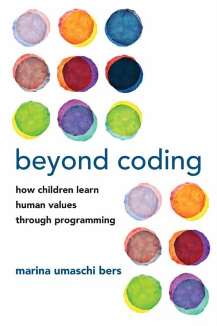 Beyond Coding - How Children Learn Human Values through Programming