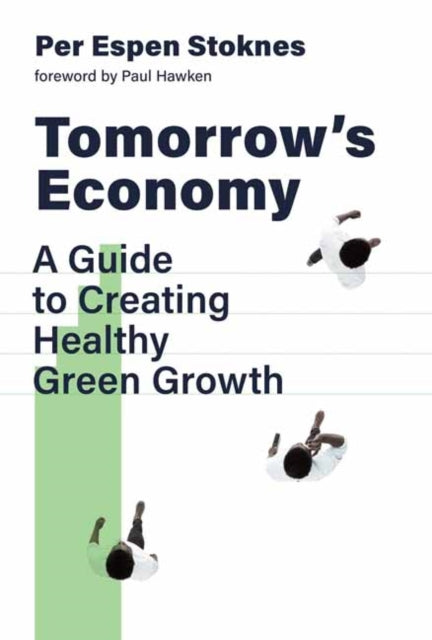 Tomorrow's Economy - A Guide to Creating Healthy Green Growth