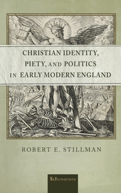 Christian Identity, Piety, and Politics in Early Modern England