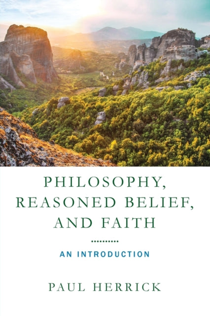 Philosophy, Reasoned Belief, and Faith - An Introduction