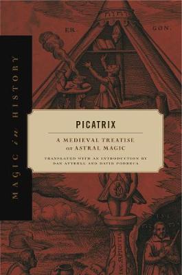 Picatrix - A Medieval Treatise on Astral Magic