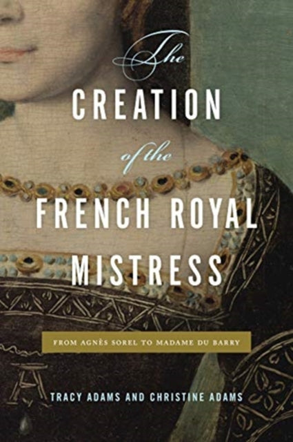 Creation of the French Royal Mistress