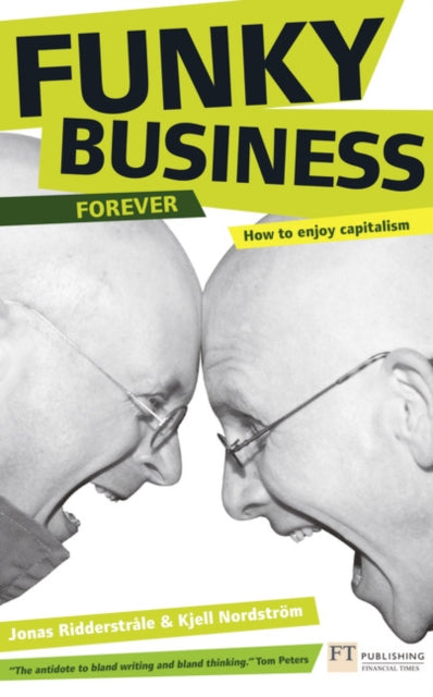Funky Business Forever: How to enjoy capitalism
