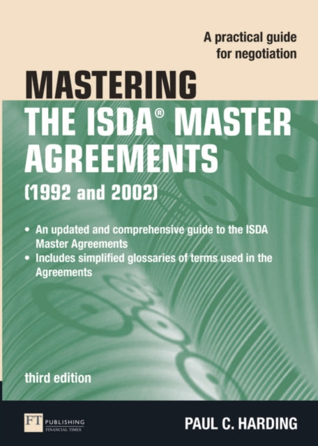 Mastering the ISDA Master Agreements: A Practical Guide for Negotiation